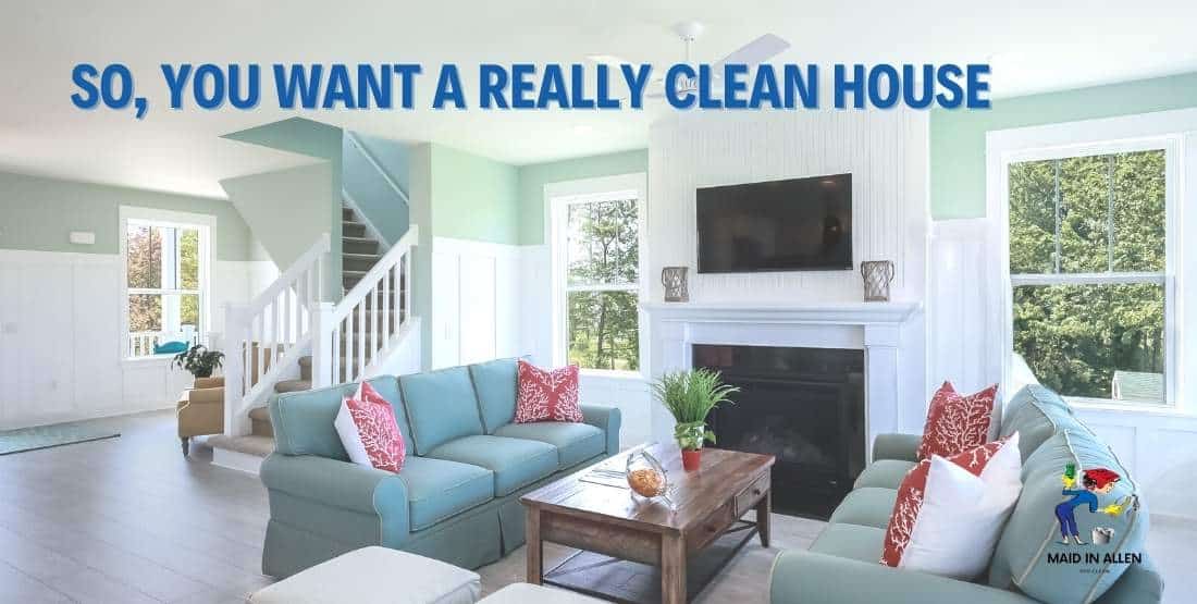 Want Your House Cleaned 