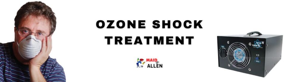 Ozone shock Treatment